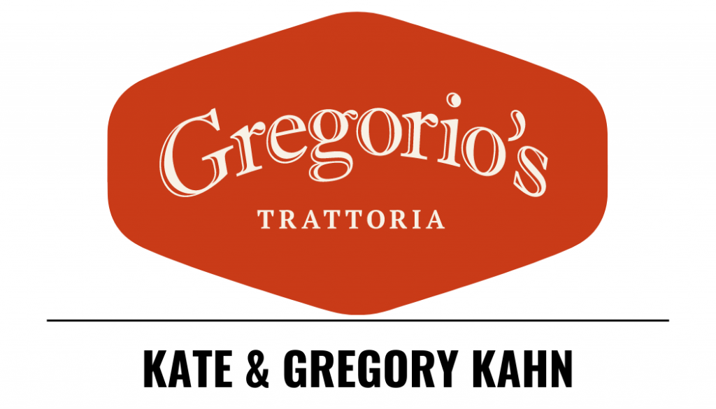 Gregorio’s Trattoria - Kate and Gregory Kahn